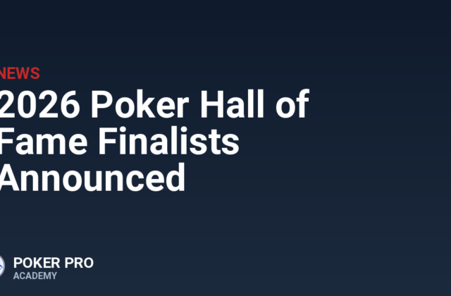 2026 Poker Hall of Fame Finalists Announced