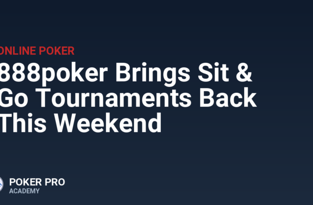 888poker Brings Sit & Go Tournaments Back This Weekend