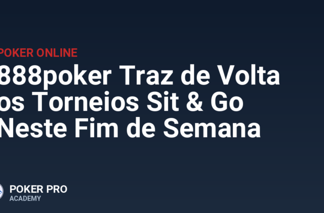 888poker Traz de Volta os Torneios Sit & Go Neste Fim de Semana