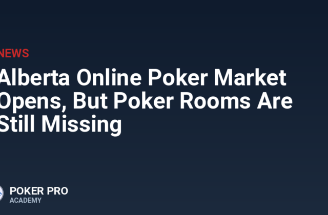 Alberta Online Poker Market Opens, But Poker Rooms Are Still Missing