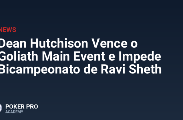 Dean Hutchison Vence o Goliath Main Event e Impede Bicampeonato de Ravi Sheth