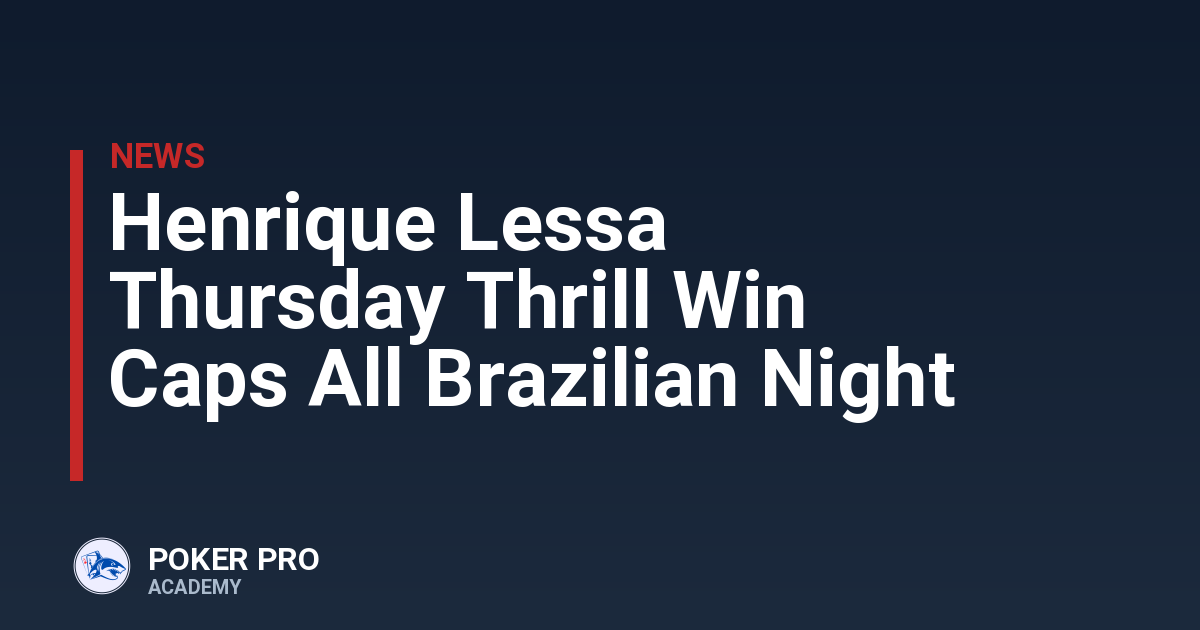 Henrique Lessa Thursday Thrill Win Caps All Brazilian Night