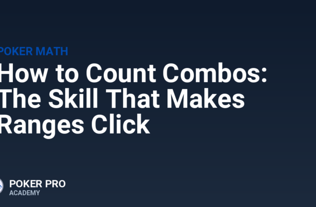 How to Count Combos: The Skill That Makes Ranges Click