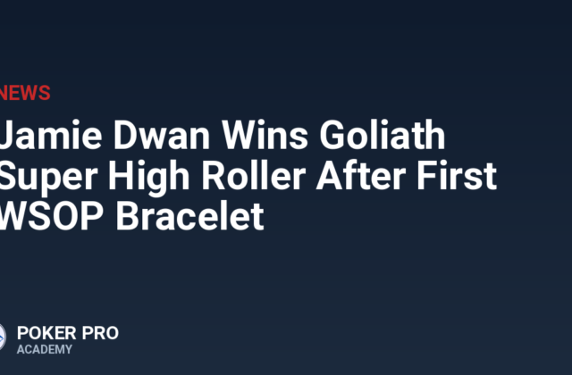 Jamie Dwan Wins Goliath Super High Roller After First WSOP Bracelet