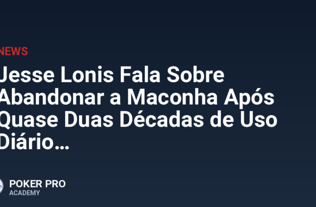 Jesse Lonis Fala Sobre Abandonar a Maconha Após Quase Duas Décadas de Uso Diário