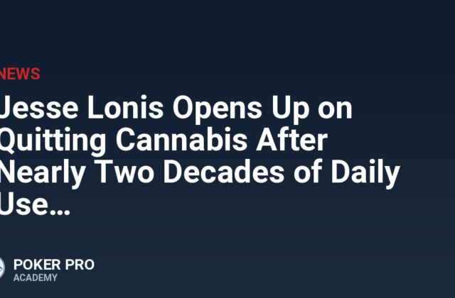 Jesse Lonis Opens Up on Quitting Cannabis After Nearly Two Decades of Daily Use