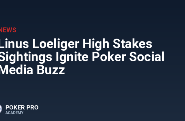 Linus Loeliger High Stakes Sightings Ignite Poker Social Media Buzz