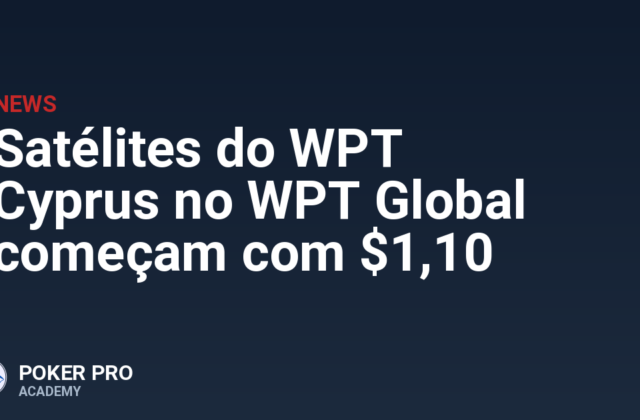 Satélites do WPT Cyprus no WPT Global começam com $1,10