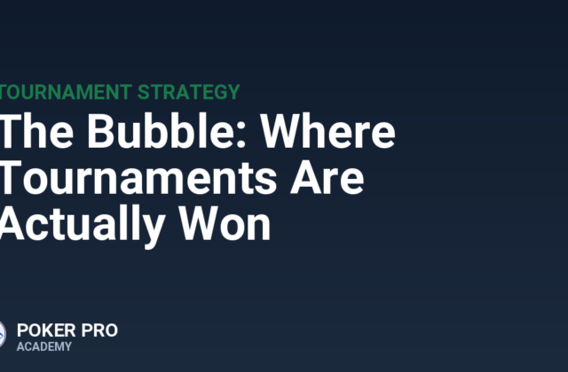 The Bubble: Where Tournaments Are Actually Won