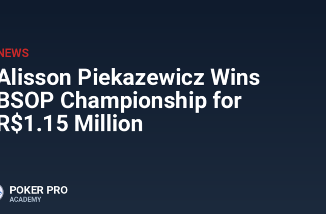 Alisson Piekazewicz Wins BSOP Championship for R$1.15 Million