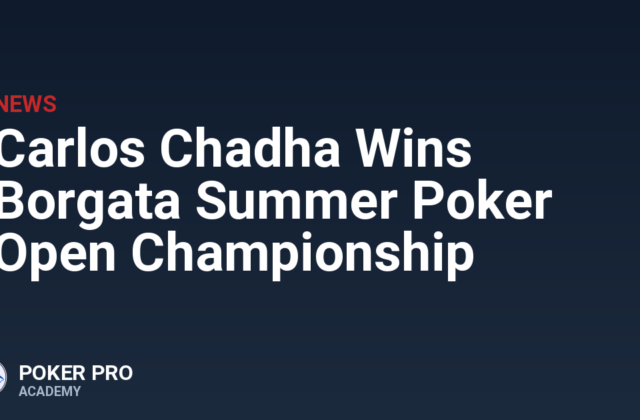 Carlos Chadha Wins Borgata Summer Poker Open Championship