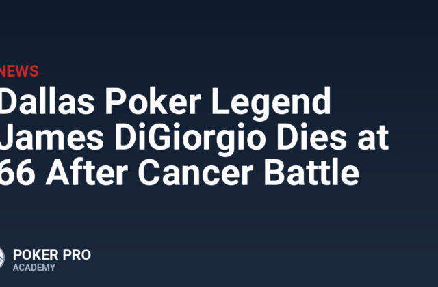 Dallas Poker Legend James DiGiorgio Dies at 66 After Cancer Battle