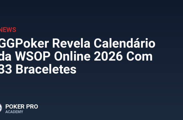 GGPoker Revela Calendário da WSOP Online 2026 Com 33 Braceletes