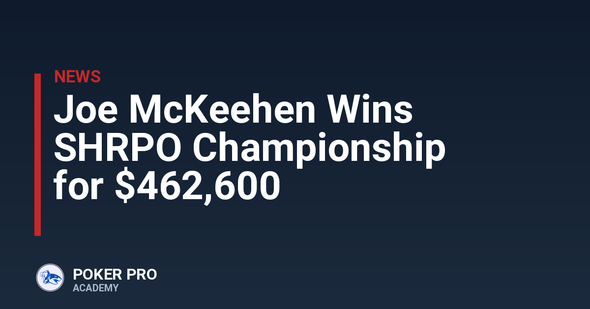 Joe McKeehen Wins SHRPO Championship for $462,600