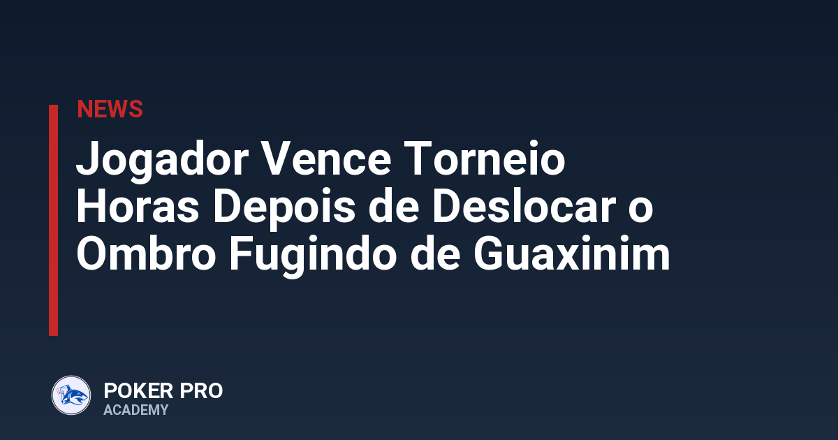 Jogador Vence Torneio Horas Depois de Deslocar o Ombro Fugindo de Guaxinim