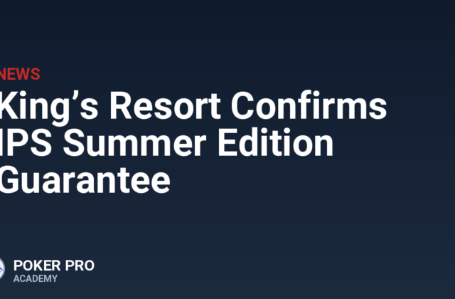 King’s Resort Confirms IPS Summer Edition Guarantee