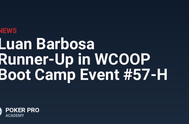 Luan Barbosa Runner-Up in WCOOP Boot Camp Event #57-H