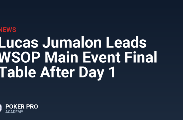 Lucas Jumalon Leads WSOP Main Event Final Table After Day 1