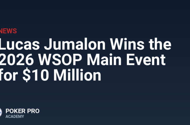Lucas Jumalon Wins the 2026 WSOP Main Event for $10 Million