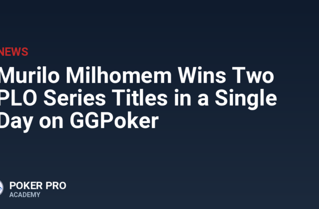 Murilo Milhomem Wins Two PLO Series Titles in a Single Day on GGPoker