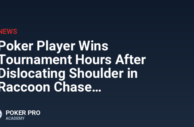Poker Player Wins Tournament Hours After Dislocating Shoulder in Raccoon Chase