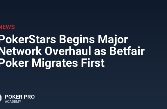 PokerStars Begins Major Network Overhaul as Betfair Poker Migrates First