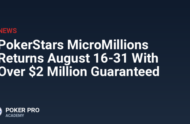 PokerStars MicroMillions Returns August 16-31 With Over $2 Million Guaranteed