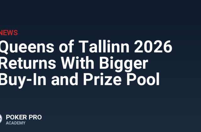 Queens of Tallinn 2026 Returns With Bigger Buy-In and Prize Pool