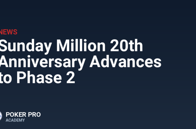 Sunday Million 20th Anniversary Advances to Phase 2