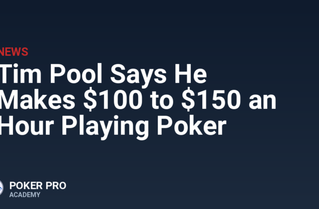 Tim Pool Says He Makes $100 to $150 an Hour Playing Poker