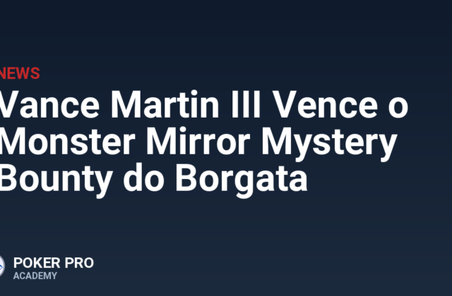 Vance Martin III Vence o Monster Mirror Mystery Bounty do Borgata
