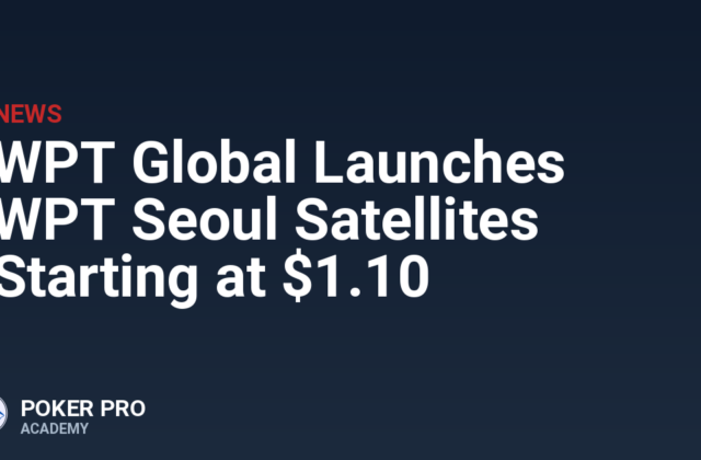 WPT Global Launches WPT Seoul Satellites Starting at $1.10