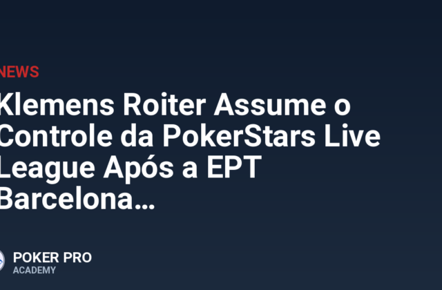 Klemens Roiter Assume o Controle da PokerStars Live League Após a EPT Barcelona