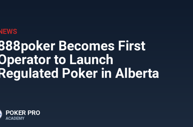 888poker Becomes First Operator to Launch Regulated Poker in Alberta